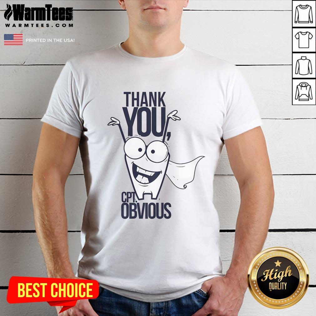 Funny Thank You Captain Obvious T-Shirt featuring humorous text design for comedy lovers and gift ideas.