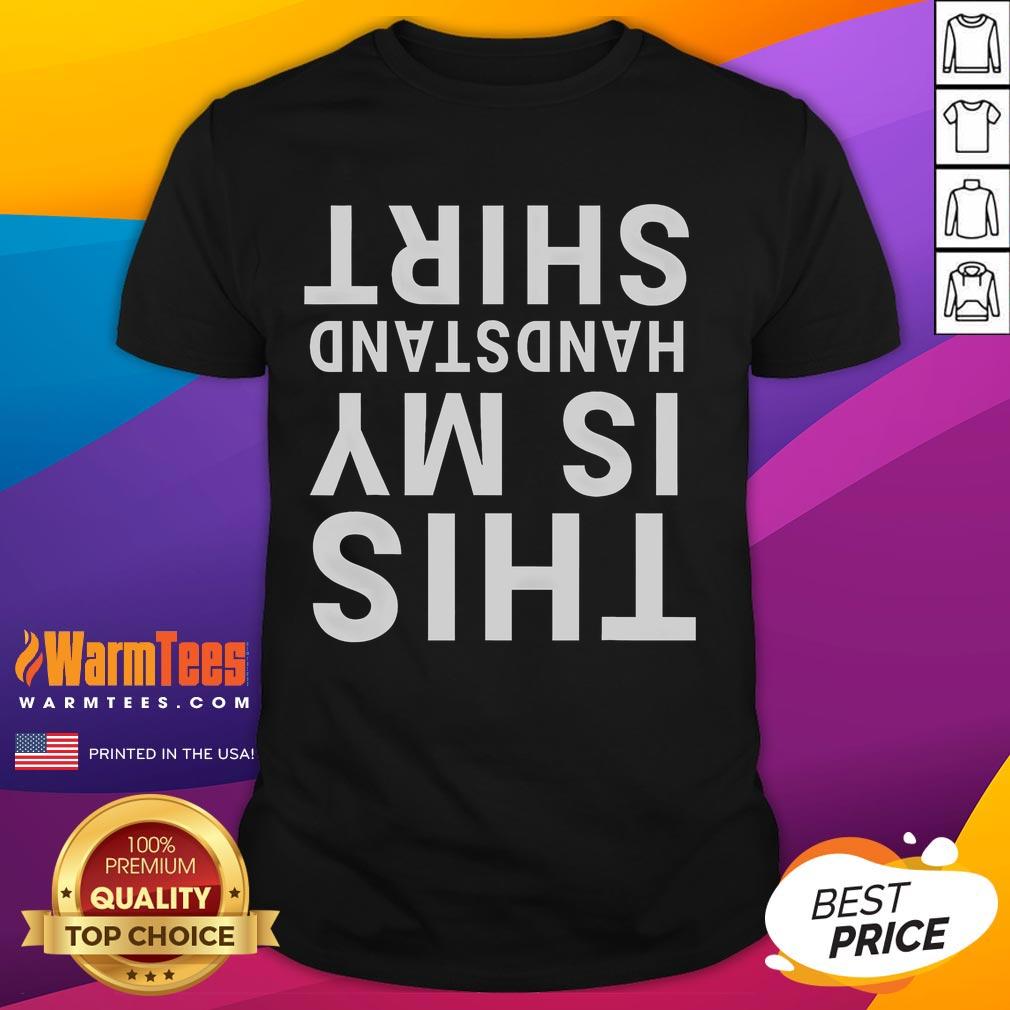 Funny 'This Is My Handstand' acrobatics gym T-shirt design featuring a playful upside-down illustration.