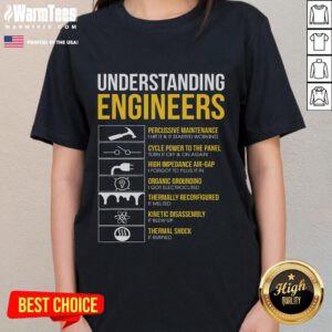 Funny understanding engineers tee featuring sarcastic engineering humor for ladies, perfect for witty tech fans.