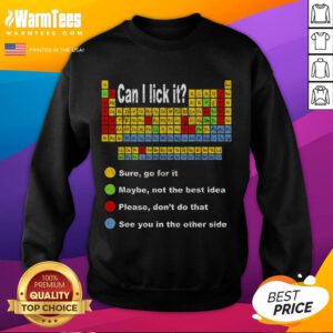 Vintage sweatshirt featuring a whimsical periodic table design, perfect for teachers and students. Good Can I Lick It slogan included.