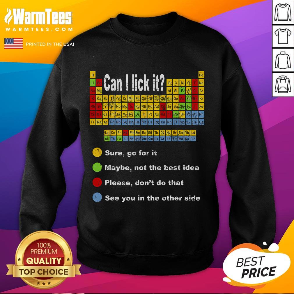 Vintage sweatshirt featuring a whimsical periodic table design, perfect for teachers and students. Good Can I Lick It slogan included.