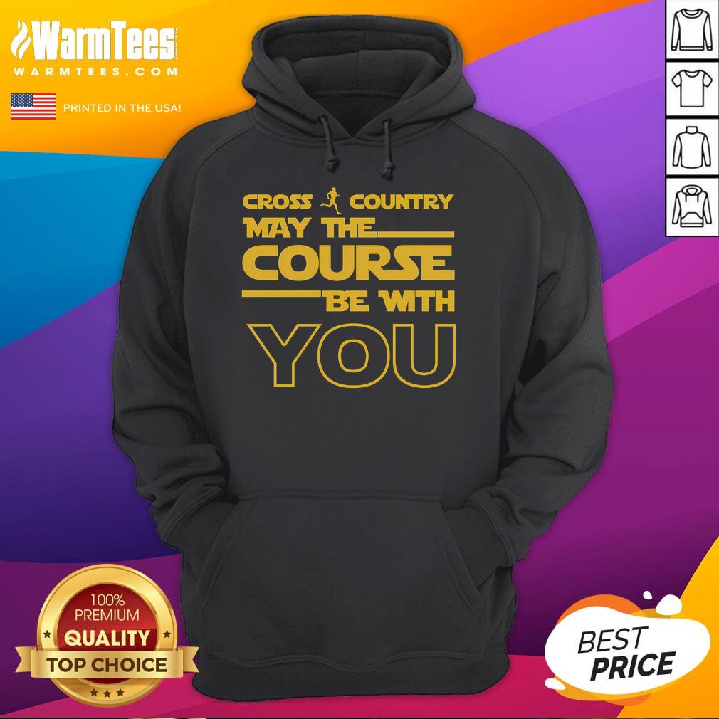Alt Text: Good Cross Country Runner May The Course Be With You Hoodie design featuring motivational running graphics.
