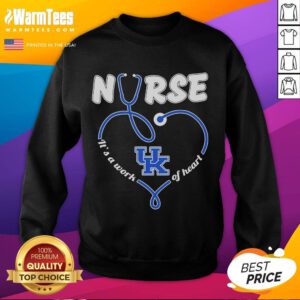 Good Kentucky Wildcats Nurse It's A Work Of Heart Sweatshirt featuring vibrant team colors and a cozy design.