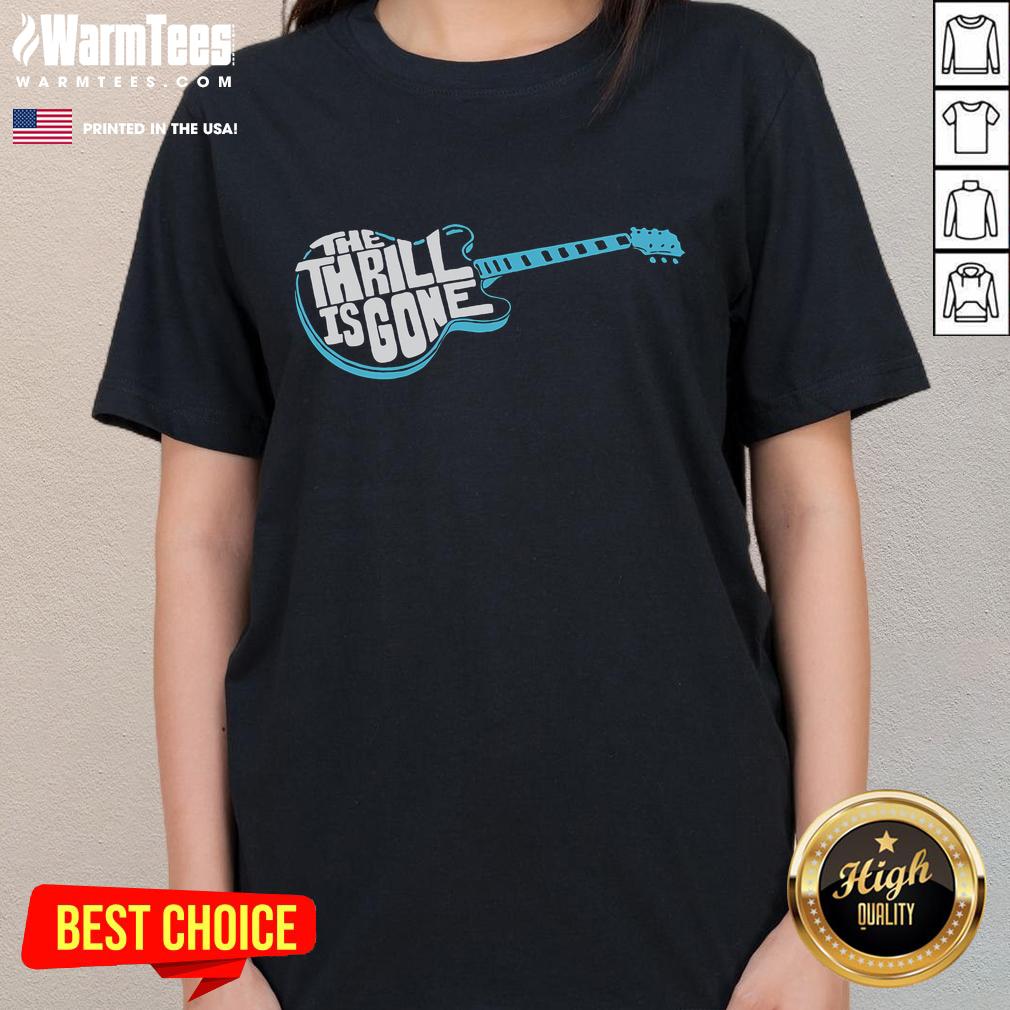 Good Lyric Lyfe The Thrill Is Gone Ladies Tee in vibrant colors, perfect for fans of musical nostalgia and stylish comfort.