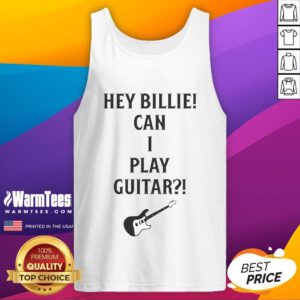 Tommy Lloyd wearing a 'Hey Billie, Can I Play Guitar?' tank top, showcasing a stylish casual look for music lovers.