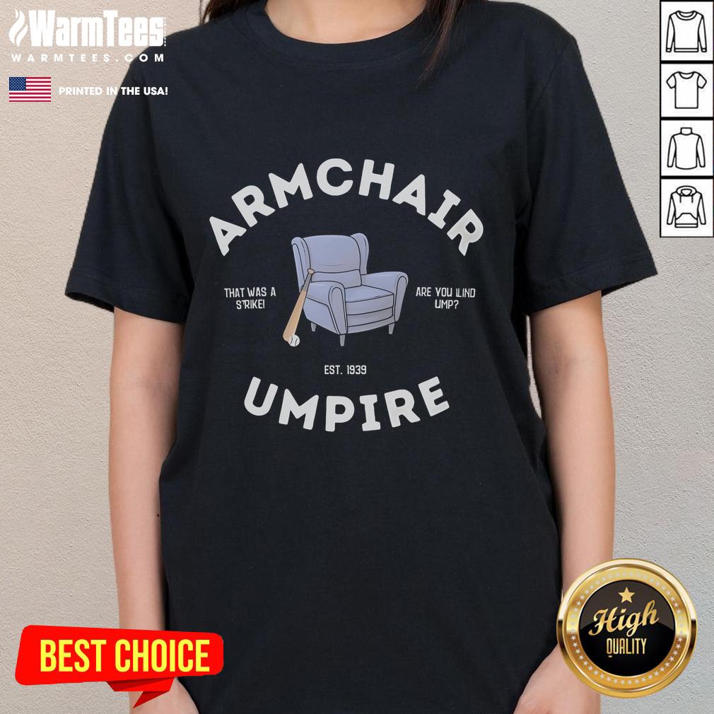 Official Armchair Umpire 'That Was A Strike' Ladies Tee, Est. 1939 - Perfect for baseball fans and casual wear.