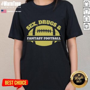 Official Sex Drugs And Fantasy Football Ladies Tee in vibrant colors, perfect for fans of fantasy sports and casual wear.