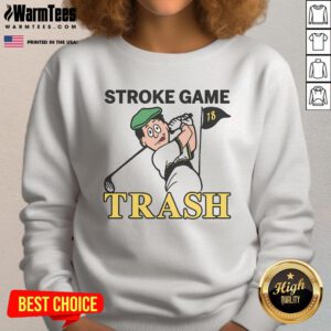 Official Stroke Game Trash Sweatshirt featuring bold graphics and a comfortable design, perfect for casual wear.