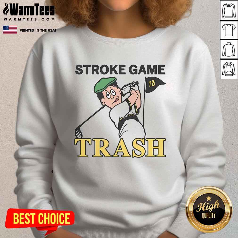 Official Stroke Game Trash Sweatshirt featuring bold graphics and a comfortable design, perfect for casual wear.