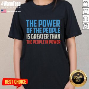 Official Ladies Tee featuring 'The Power Of The People Is Greater Than The People In Power' slogan for empowerment.