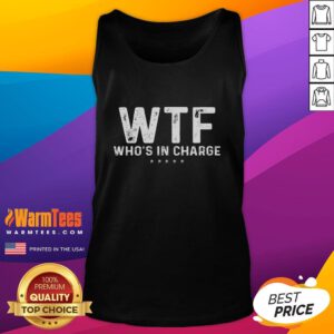 Official WTF Who's In Charge America Tank Top featuring bold graphic design, perfect for casual wear and patriotic statements.