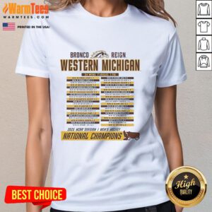 Alt Text: Official Western Michigan Broncos 2025 NCAA Frozen Four Men's Ice Hockey National Champions Schedule Ladies Tee shirt.
