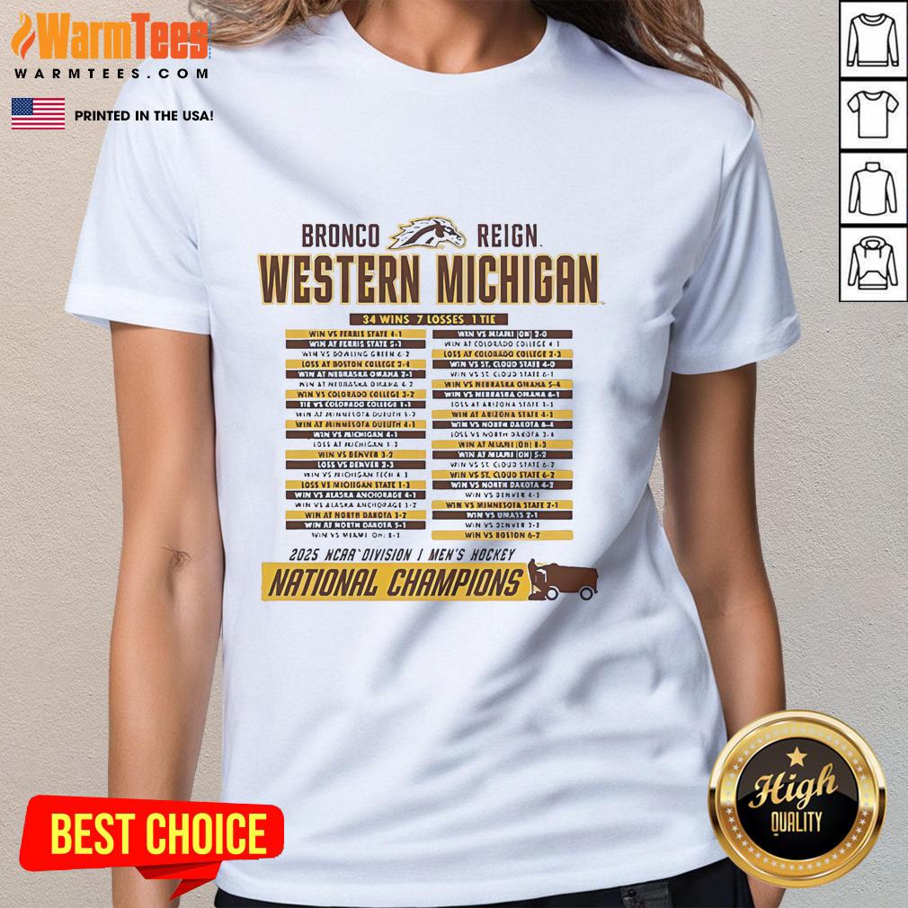 Alt Text: Official Western Michigan Broncos 2025 NCAA Frozen Four Men's Ice Hockey National Champions Schedule Ladies Tee shirt.