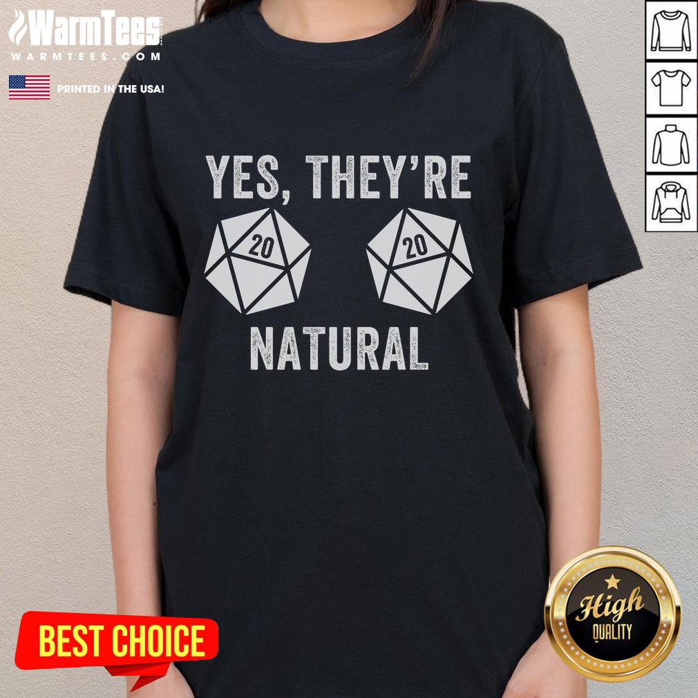 Funny RPG gaming tee featuring 'Yes, they're natural' with a D20 dice design, perfect for board game enthusiasts.