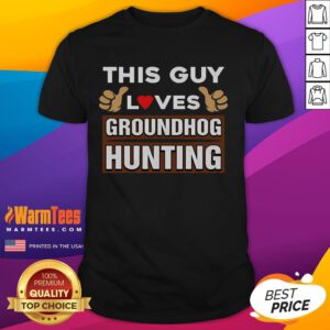 Premium This Guy Loves Groundhog Hunting T-Shirt featuring a fun graphic design for hunting enthusiasts.