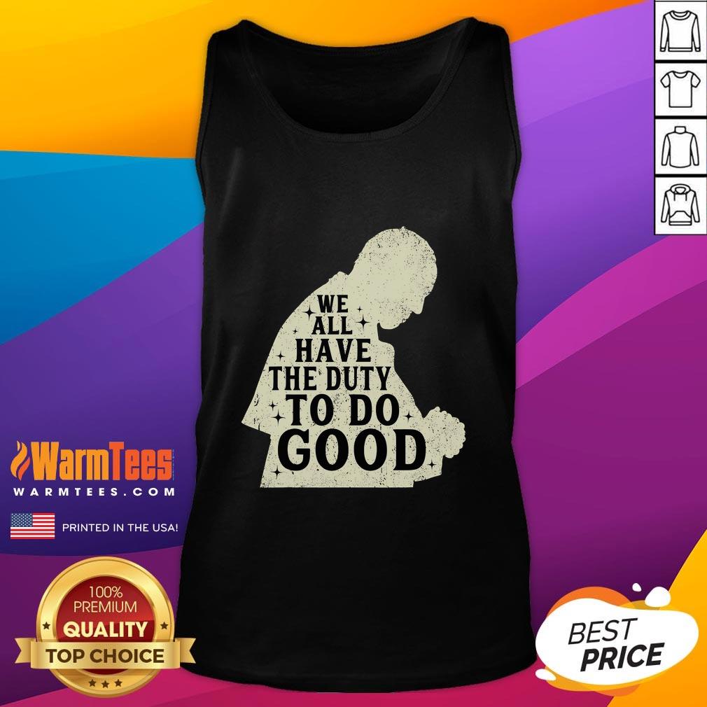 Vintage Francis 'We All Have The Duty To Do Good' retro tank top, perfect for casual wear and making a positive statement.