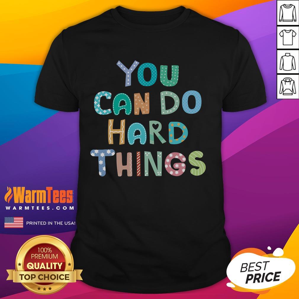 Alt Text: Pretty Test Day Teacher You Can Do Hard Things T-Shirt in vibrant colors, perfect for motivating educators during exams.