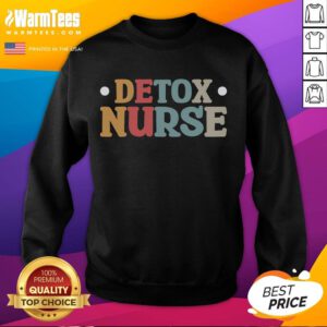 Cozy Top Detox Nurse sweatshirt featuring a stylish design, perfect for nurses promoting health and wellness.