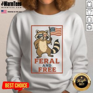 Awesome Feral and Free Raccoon sweatshirt featuring American flag design, perfect for wildlife lovers and casual wear.