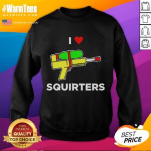 Awesome I Love Squirters Sweatshirt featuring a stylish design perfect for casual wear and showing off your love for fun.
