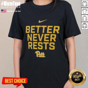 Stylish Pittsburgh Panthers Better Never Rests ladies' tee in blue, perfect for game day and casual wear.