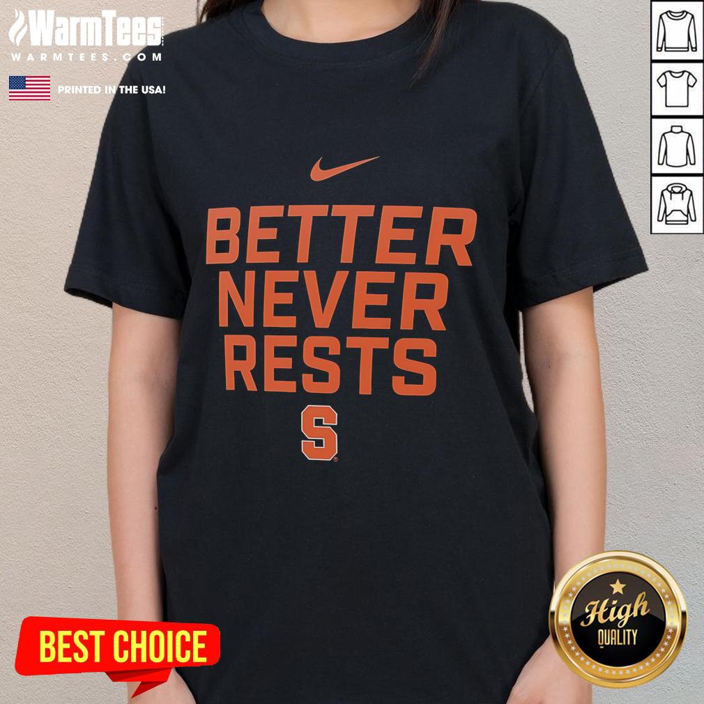 Awesome Syracuse Orange Better Never Rests ladies tee with vibrant logo, perfect for fans and game day style.