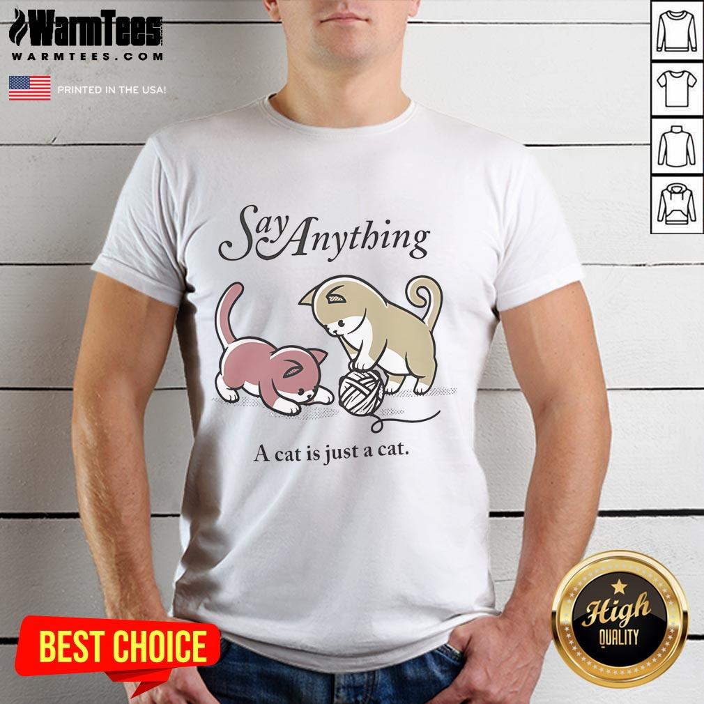 Alt Text: Cute Sparrow Sleeps T-Shirt featuring the phrase A Cat Is Just A Cat in playful font, perfect for animal lovers.