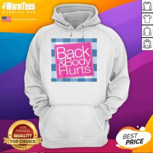 Funny Back And Body Hurts Hoodie featuring a humorous graphic, perfect for lounging or casual outings.