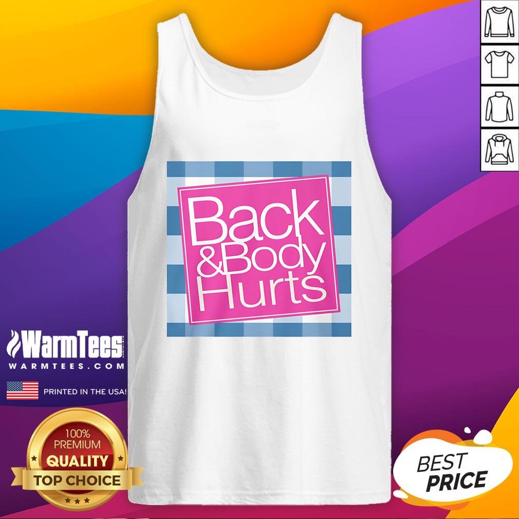 Alt Text: Funny back and body hurts tank top design featuring humorous text, perfect for casual wear and gift ideas.