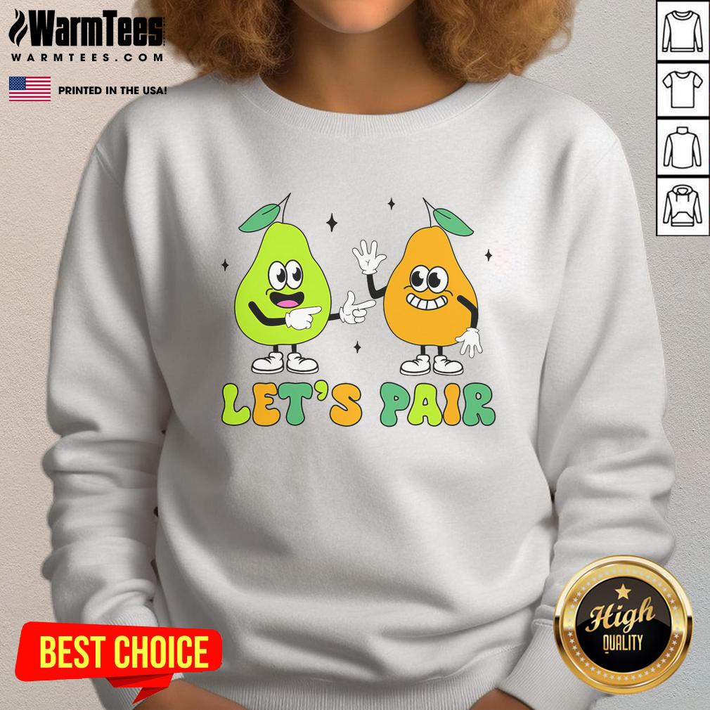 Funny Behavior Analyst Therapist sweatshirt featuring a playful design with pears and the phrase 'Let's Pair'.