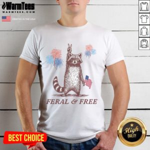 Alt Text: Funny Feral & Free Patriotic Raccoon 4th July T-Shirt featuring a playful raccoon with American flag elements.