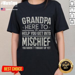 Alt Text: Funny Grandpa ready to inspire mischief in a ladies' tee, perfect for playful moments and family fun.