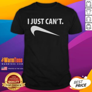 Funny 'I Just Can't' Nike logo upside down parody T-shirt design with humorous text for casual wear enthusiasts.