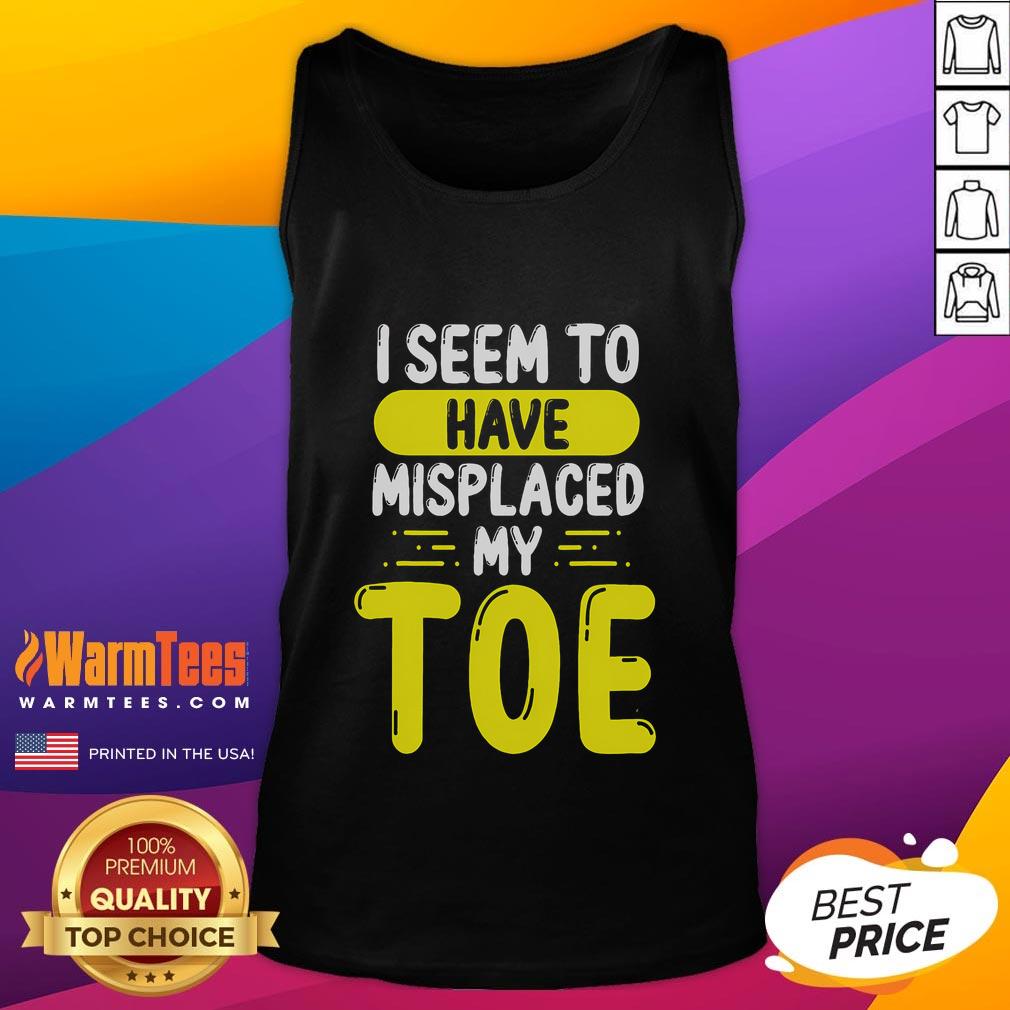 Funny I Seem To Have Misplaced My Toe Tank Top featuring a humorous design perfect for casual summer wear.