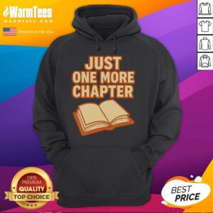 Alt Text: Cozy 'Just One More Chapter' hoodie for book lovers, featuring a humorous design perfect for reading enthusiasts.