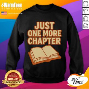 Alt Text: Cozy Just One More Chapter sweatshirt for book lovers, featuring a humorous design perfect for reading enthusiasts.