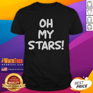 Funny Oh My Stars joke sarcastic T-Shirt featuring a humorous graphic design perfect for casual wear and comedy lovers.