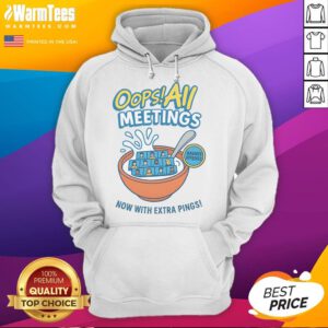 Funny Oops All Meetings Manager Approved hoodie with Extra Pings design, perfect for office humor and casual wear.
