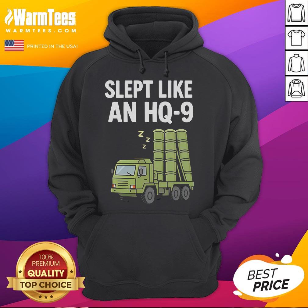 Funny Slept Like An HQ-9 Hoodie design featuring a humorous graphic on a cozy sweatshirt.