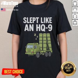 Funny Slept Like An HQ-9 Ladies Tee featuring a humorous sleep design on a stylish women's shirt.