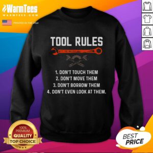 Funny Tool Rules Meme on a mechanic's auto repair sweatshirt, showcasing humor for car enthusiasts and professionals.
