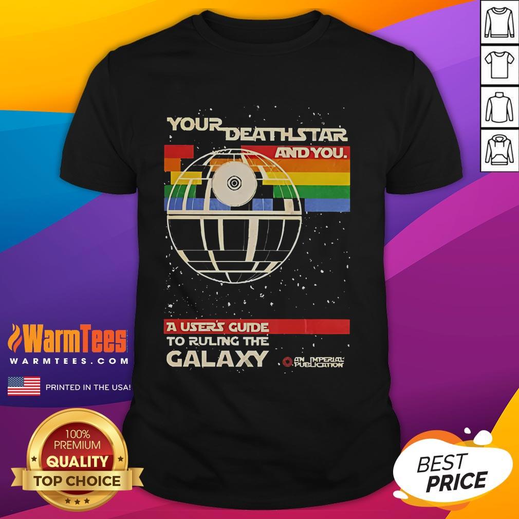 Funny 'Your Deathstar and You' Star Wars T-Shirt for ruling the galaxy, perfect for fans and casual wear.