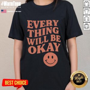 Good Everything Will Be Okay Ladies Tee featuring a positive message, perfect for casual wear and uplifting vibes.