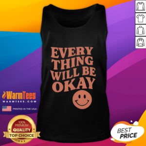 Good Everything Will Be Okay tank top in soft fabric, featuring a motivational quote, perfect for casual wear and uplifting vibes.