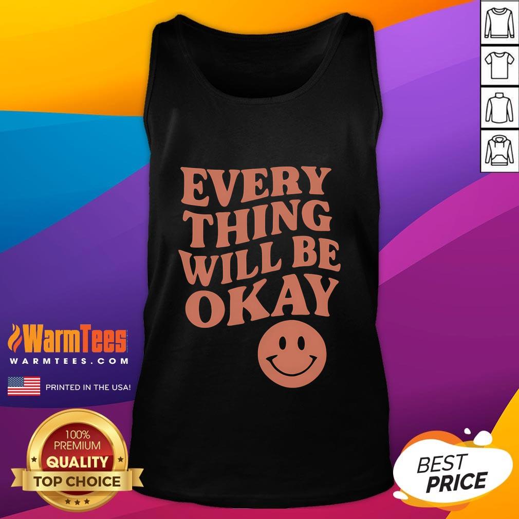 Good Everything Will Be Okay tank top in soft fabric, featuring a motivational quote, perfect for casual wear and uplifting vibes.