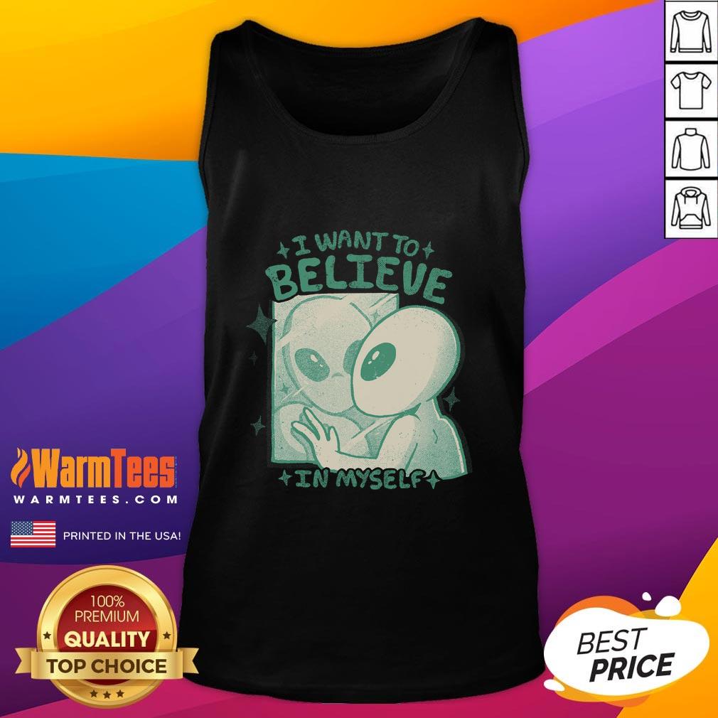 Good I Want To Believe In Myself tank top featuring motivational text on a stylish design, perfect for casual wear.