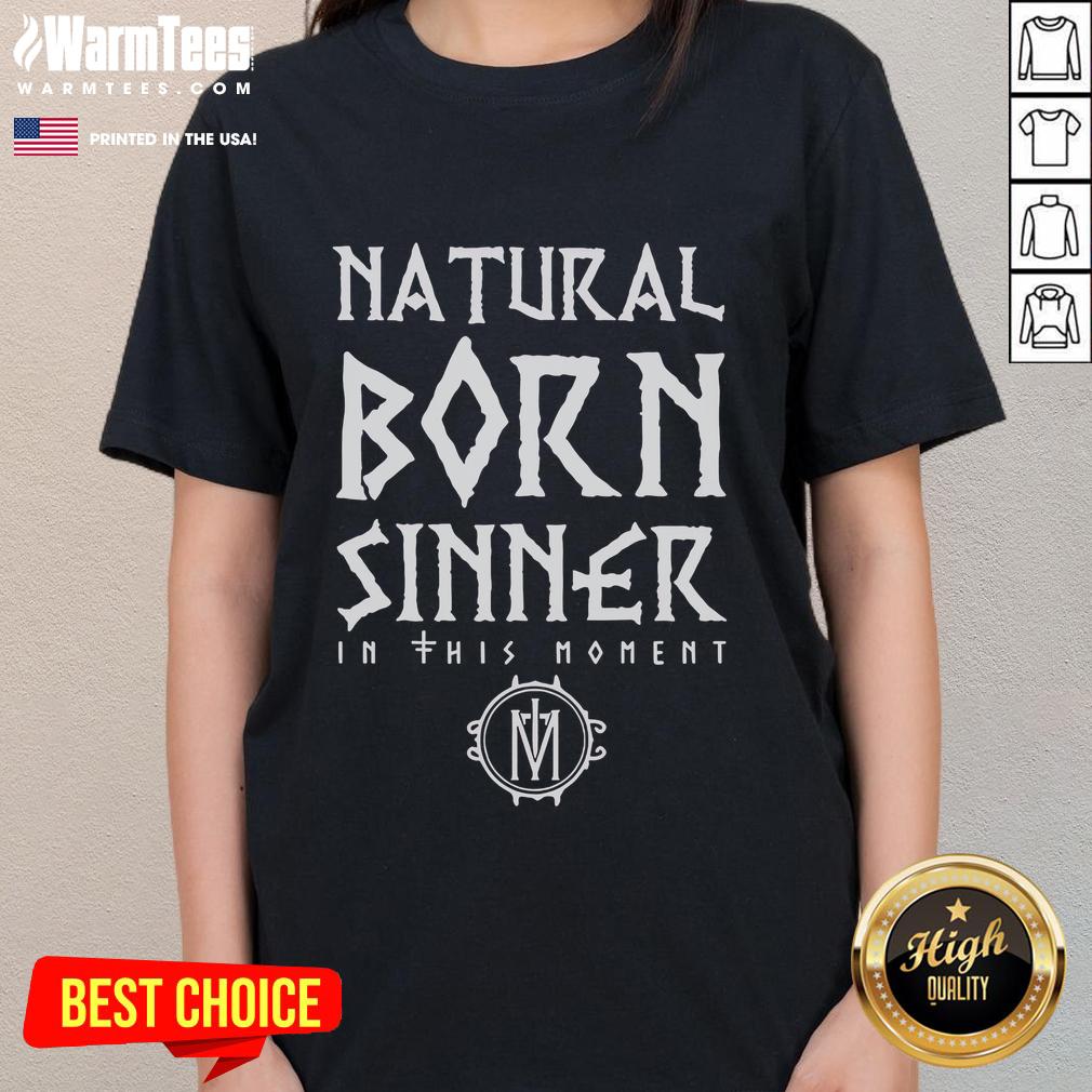Good In This Moment Natural Born Sinner ladies tee featuring a stylish design for casual wear, perfect for any occasion.