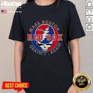 Boston Red Sox ladies tee featuring 'Good Make Boston Red Sox Grateful Again' design, perfect for fans and casual wear.
