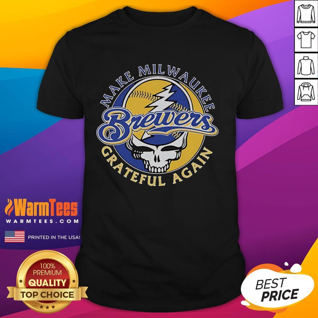 Good Milwaukee Brewers X Grateful Dead 'Make Milwaukee Grateful Again' T-Shirt featuring vibrant graphics and team colors.