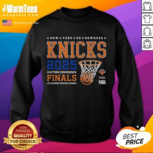 Good New York Knicks or Nowhere Eastern Conference Finals 2025 sweatshirt featuring bold team graphics and vibrant colors.